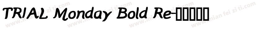 TRIAL Monday Bold Re字体转换